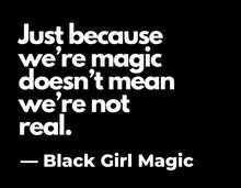 Load image into Gallery viewer, Just Because…Black Girl Magic Zip Hoodie
