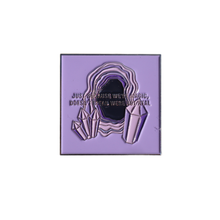 Load image into Gallery viewer, Just Because Pin