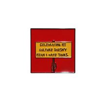 Load image into Gallery viewer, Celebrating My Culture Pin