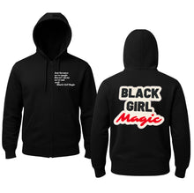 Load image into Gallery viewer, Just Because…Black Girl Magic Zip Hoodie
