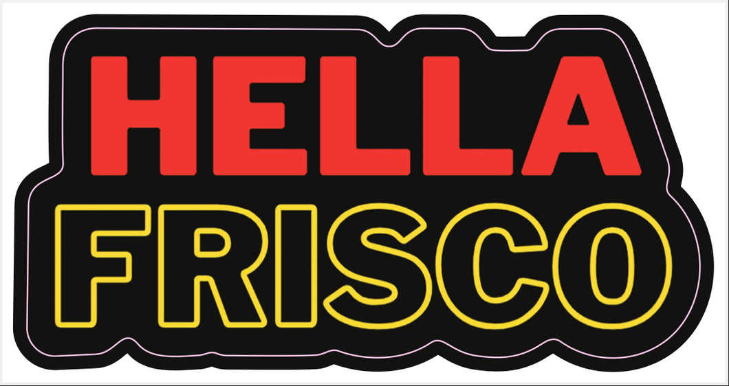 Hella Frisco Sticker