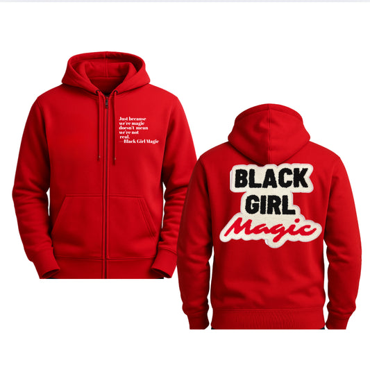Just Because…Black Girl Magic Zip Hoodie