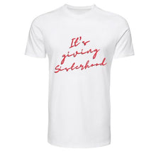 Load image into Gallery viewer, It&#39;s Giving Sisterhood T Shirt
