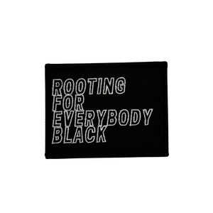 Rooting For Everybody Black Patch