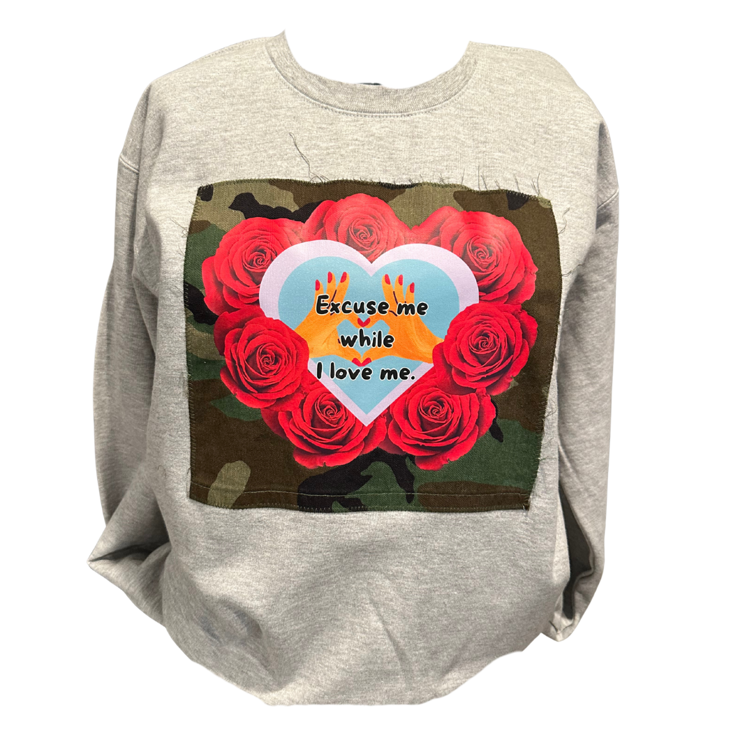 Excuse Me While I Love Me Sweatshirt