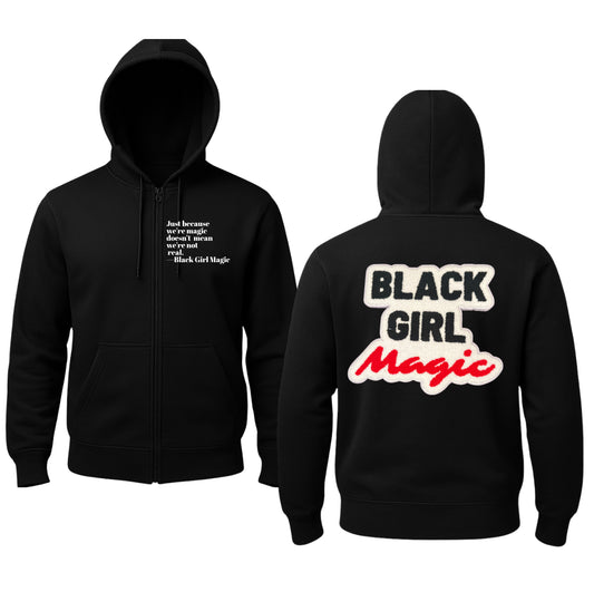 Just Because…Black Girl Magic Zip Hoodie